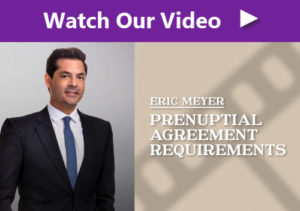 Click image to watch our video on prenuptial agreement requirements