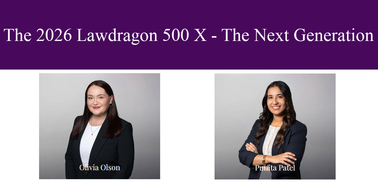 The 2026 Lawdragon 500 X – The Next Generation pictured are @Olivia Olson, and Punita Patel