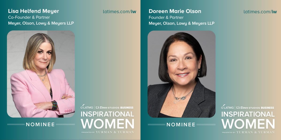 Lisa Helfend Meyer and Doreen Marie Olson have been Nominated by the LA Times for the Inspirational Women Forum & Leadership Awards