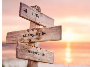 road sign that says life changing event