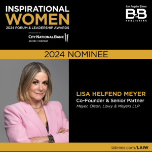 Inspirational Women 2024 Forum & Leadership Awards, 2024 Nominee Lisa Helfend Meyer, Co-Founder & Senior Partner, Meyer, Olson, Lowy & Meyers LLP