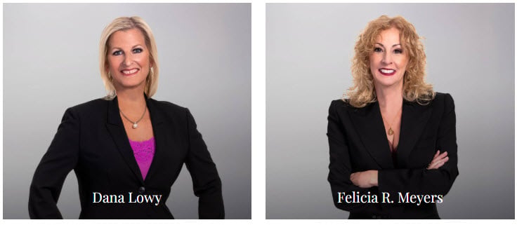 Recognized as 2025 Women of Influence: Attorneys - Dana Lowy and Felicia Meyers